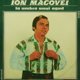 Disc Vinil Electrecord Ion Macovei La Umbra Unui Agud, 1987, 33 RPM, 12 inch