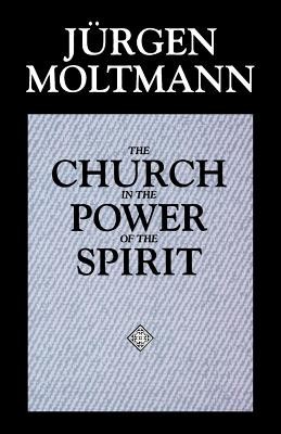 The Church in the Power of the Spirit: A Contribution to Messianic Ecclesiology foto