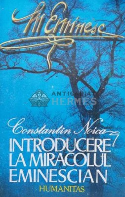 Introducere la miracolul eminescian - Constantin Noica (O23) foto