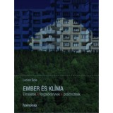 Ember &eacute;s kl&iacute;ma - Elm&eacute;letek, forgat&oacute;k&ouml;nyvek, pszich&oacute;zisok - Lucian Boia