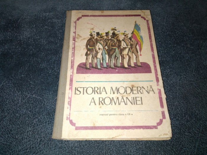 ISTORIA MODERNA A ROMANIEI MANUAL PENTRU CLASA A IX A 1977