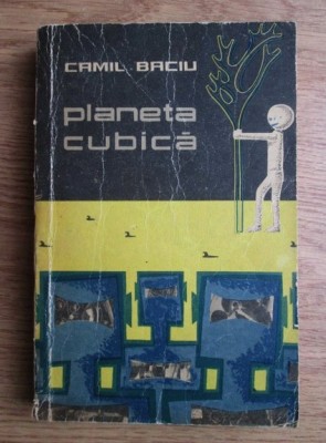 Camil Baciu - Planeta cubică foto