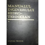 Dumitru Dumitrescu - Manualul inginerului hidrotehnician, vol. 1 (Editia: 1969)