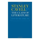 Stanley Cavell And The Claim Of Literature
