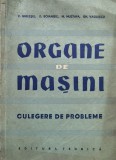 Organe De Masini. Culegere De Probleme - V. Ghesel, D. Boiangiu, M. Mustafa, Gh. Vasilescu , J163, Tehnica