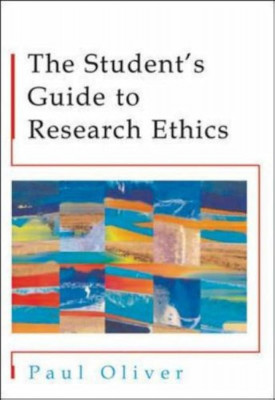 The Student&amp;#039;s Guide to Research Ethics / Paul Oliver foto
