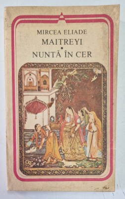 MAITREYI / NUNTA IN CER de MIRCEA ELIADE , 1986 foto