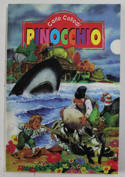 PINOCCHIO de CARLO COLLODI , ilustratii de EUGEN TARU , ANII &#039;90 , PREZINTA DEFECTE