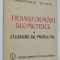 Culegere de probleme - transformari geometrice - Laurentiu Duican
