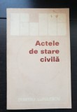Actele de stare civilă - Dumitru Lupulescu (colecția BIBLIOTECA JURIDICĂ A CETĂȚEANULUI)