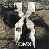 DMX - ...And Then There Was X, CD