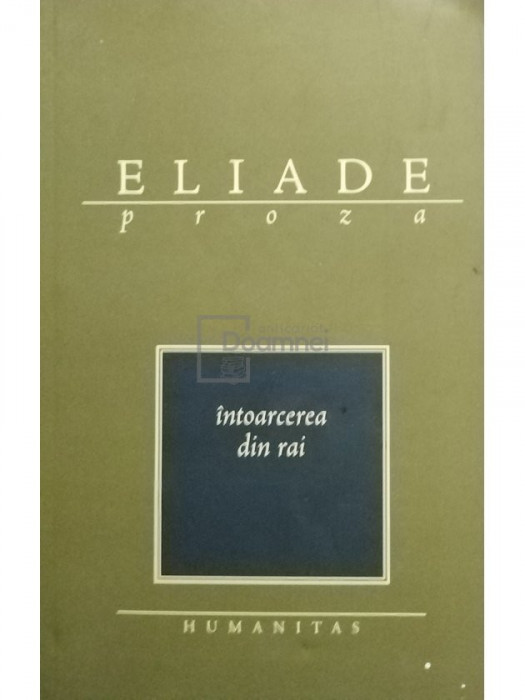 Mircea Eliade - Intoarcerea din rai (editia 2003)