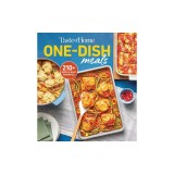 Taste of Home One-Dish Meals: Beat the Clock with Meal-In-One Favorites the Whole Family Will Love!