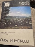MIC INDREPTAR TURISTIC GURA HUMORULUI - DRAGOMIR PAULENCU