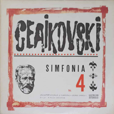 Disc vinil, LP. SIMFONIA NR.4-Ceaikovski, Orchestra Simfonica A Filarmonicii George Enescu foto