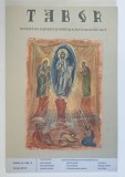 TABOR , REVISTA DE CULTURA SI SPIRITUALITATE ROMANEASCA , ANUL IV , NUMARUL 3 , IUNIE , 2010