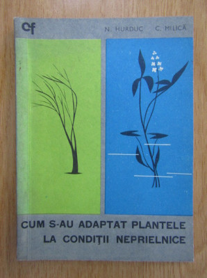 N. Hurduc - Cum s-au adaptat plantele la conditii de viata neprielnice foto