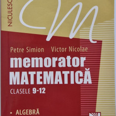 Memorator Matematica clasele 9-12 - Algebra, Editura Niculescu