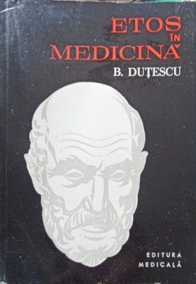 ETOS IN MEDICINA-B. DUTESCU-223049 foto