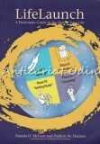 Cumpara ieftin LifeLaunch. A Passionate Guide To The Rest Of Your Life - Pamela D. McLean