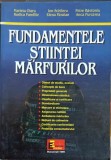 FUNDAMENTELE STIINTEI MARFURILOR-MARIETA OLARU, RODICA PAMFILIE, ION SCHILERU, ELENA PARAIAN, PETRE BAETONI-217588