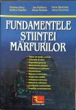 FUNDAMENTELE STIINTEI MARFURILOR-MARIETA OLARU, RODICA PAMFILIE, ION SCHILERU, ELENA PARAIAN, PETRE BAETONIU, AN