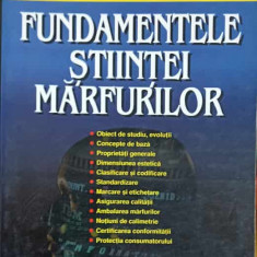 FUNDAMENTELE STIINTEI MARFURILOR-MARIETA OLARU, RODICA PAMFILIE, ION SCHILERU, ELENA PARAIAN, PETRE BAETONIU, AN