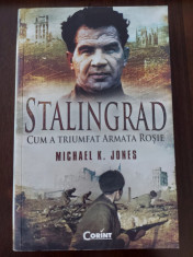 STALINGRAD. CUM A TRIUMFAT ARMATA ROSIE - Corint foto