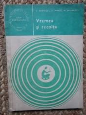 Vremea si recolta - O. Berbecel, C. Mihoc, M. Eftimescu foto