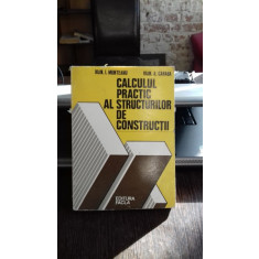 CALCULUL PRACTIC AL STRUCTURILOR DE CONSTRUCTII - IOAN I. MUNTEANU