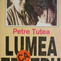 Lumea ca teatru. Teatrul seminar – Petre Tutea