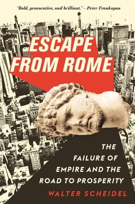 Escape from Rome: The Failure of Empire and the Road to Prosperity foto