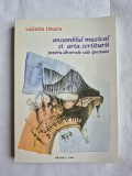 Valentin Timaru - Ansamblul muzical si arta scriiturii - cu dedicatie si semnatura autorului