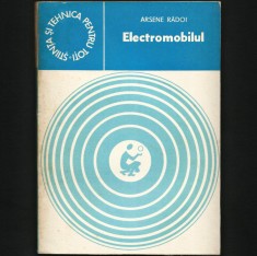 ELECTROMOBILUL - ARSENE RĂDOI - ȘTIINȚA ȘI TEHNICA PENTRU TOȚI
