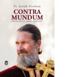 Contra mundum. Ortodoxia si &amp;amp;bdquo;Marea Resetare&amp;amp;rdquo;