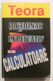 Cumpara ieftin CY - Bryan PFAFFENBERGER &quot;Dictionar Explicativ de Calculatoare&quot; / TEORA