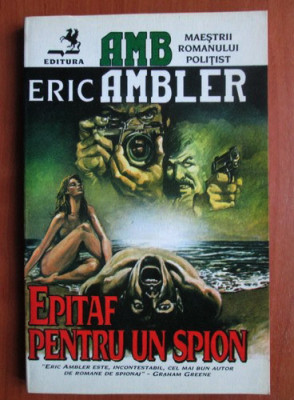 Eric Ambler - Epitaf pentru un spion foto