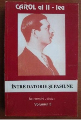 Intre datorie si pasiune. Insemnari zilnice (volumul 3 1941-1942) foto