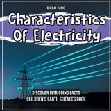 Characteristics Of Electricity Children&#039;s Earth Sciences Book