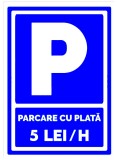 Semn parcare cu plata 5 lei ora
