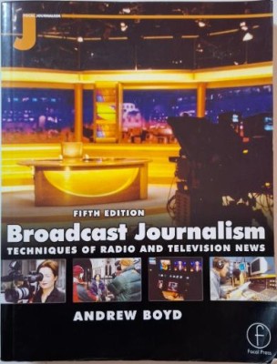 Broadcast Journalism. Techniques of Radio and Television News &amp;ndash; Andrew Boyd foto