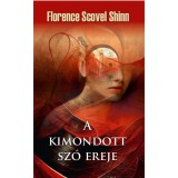 A kimondott sz&oacute; ereje - Florence Scovel Shinn