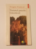 Tratatul practic. Gnosticul-Evagrie Ponticul