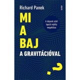 Mi a baj a gravit&aacute;ci&oacute;val? - A talpunk alatt lapul&oacute; rejt&eacute;ly megold&aacute;sa - Richard Panek