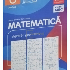 Maria Zaharia - Matematica - Algebra, geometrie, clasa a VI-a, partea I (editia 2021)