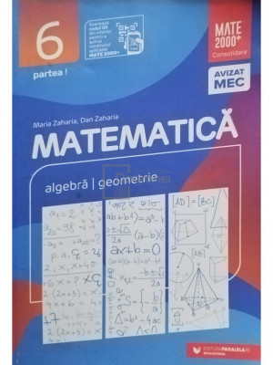 Maria Zaharia - Matematica - Algebra, geometrie, clasa a VI-a, partea I (editia 2021) foto