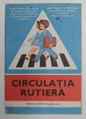 CIRCULATIA RUTIERA , MANUAL PENTRU CLASA A - II -A de VASILE MOLAN si ADRIAN JIGA , 1988 foto