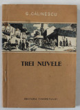 TREI NUVELE de GEORGE CALINESCU , 1956