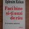 Faci bine si-ti auzi de rau O evocare satirica Ephraim Kishon