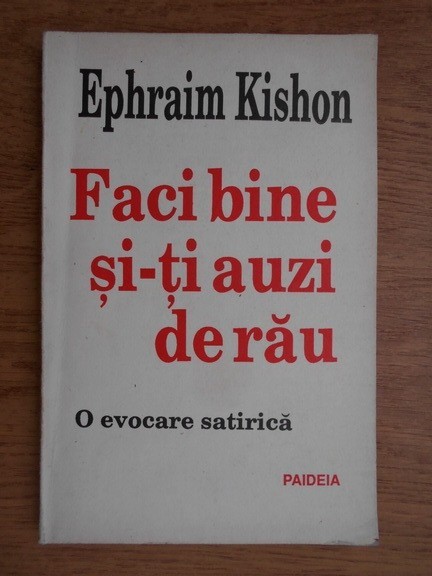 Faci bine si-ti auzi de rau O evocare satirica Ephraim Kishon